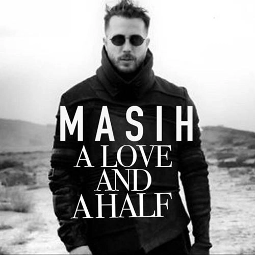 آرش ای پی، مسیح A Love And A Half
